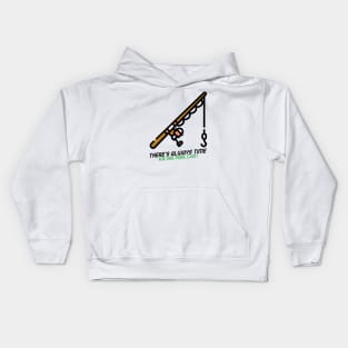 There's Always Time for One More Cast Fishing Kids Hoodie